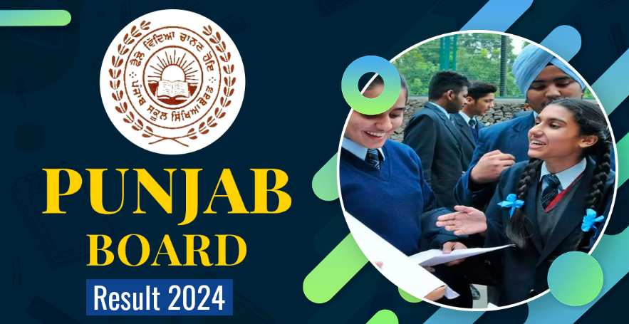 Check out Punjab Board Result of Class 10th and 12th 2024